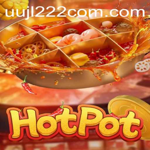 Exploring the Exciting World of Hotpot: A New Gaming Experience